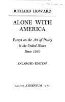 Cover of: Alone with America: essays on the art of poetry in the United States since 1950.