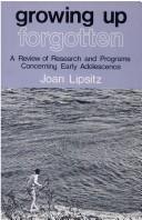 Cover of: Growing up forgotten by Joan Lipsitz