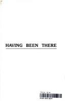 Cover of: Having been there