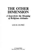 Cover of: The other dimension: a search for the meaning of religious attitudes