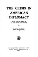 Cover of: The crisis in American diplomacy: shots across the bow of the State Department
