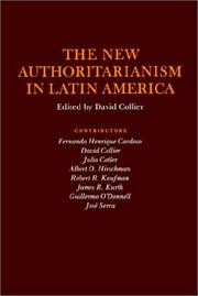 Cover of: The New authoritarianism in Latin America by David Collier, editor ; contributors, Fernando Henrique Cardoso ... [et al.] ; sponsored by the Joint Committee on Latin American Studies of the Social Science Research Council and the American Council of Learned Societies.