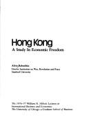 Cover of: Hong Kong: a study in economic freedom