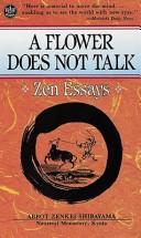 Cover of: A flower does not talk: Zen essays.
