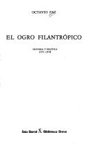 El ogro filantrópico by Octavio Paz