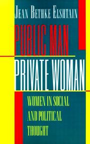 Cover of: Public Man, Private Woman by Jean Bethke Elshtain