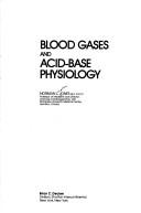 Blood gases and acid-base physiology by Jones, Norman L.