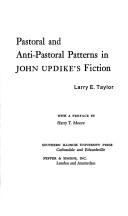 Pastoral and anti-pastoral patterns in John Updike's fiction by Larry E. Taylor