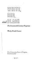 Cover of: White, red, and Black: the seventeenth-century Virginian. by Wesley Frank Craven