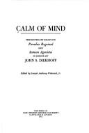 Cover of: Calm of mind: tercentenary essays on Paradise regained and Samson Agonistes in honor of John S. Diekhoff.