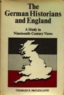 Cover of: The German historians and England: a study in nineteenth-century views. --