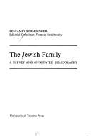 Cover of: The Jewish family: a survey and annotated bibliography.