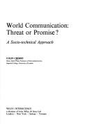 Cover of: World communication: threat or promise?: A socio-technical approach.