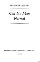 Cover of: Call no man normal