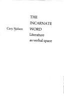 Cover of: The incarnate word: literature as verbal space.