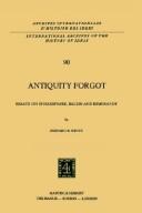 Cover of: Antiquity forgot: essays on Shakespeare, Bacon, and Rembrandt