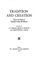 Cover of: Tradition and creation: essays in honour of Elizabeth Mary Wilkinson