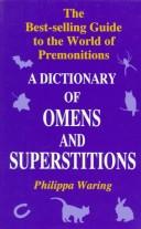 Cover of: A dictionary of omens and superstitions by Philippa Waring