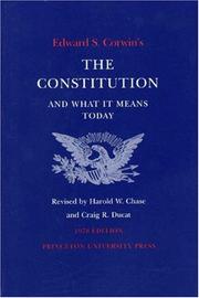 Edward S. Corwin's The Constitution and what it means today