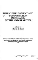 Cover of: Public employment and compensation in Canada: myths and realities