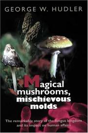 Cover of: Magical mushrooms, mischievous molds