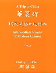 Cover of: A trip to China: intermediate reader of modern Chinese