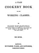 Cover of: A plain cookery book for the working classes