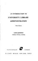 Cover of: An introduction to university library administration by Thompson, James