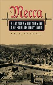 Cover of: Mecca: a literary history of the Muslim Holy Land