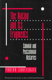Cover of: The nation and its fragments: colonial and postcolonial histories