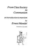 From class society to Communism : an introduction to Marxism