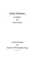 Cover of: Franz Schreker: am Beginn d. neuen Musik
