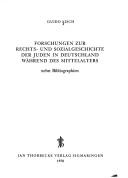 Cover of: Forschungen zur Rechts- und Sozialgeschichte der Juden in Deutschland während des Mittelalters: nebst Bibliogr.
