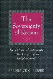 Cover of: The sovereignty of reason: the defense of rationality in the early English Enlightenment