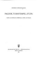 Cover of: Pagode, Turmtempel, Stupa: Studien zum Kultbau des Buddhismus in Indien u. Ostasien