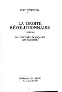 Cover of: La droite révolutionnaire: 1885-1914 : les origines françaises du fascisme