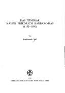 Das Itinerar Kaiser Friedrich Barbarossas (1152-1190) by Ferdinand Opll