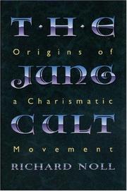 Cover of: The Jung cult: origins of a charismatic movement