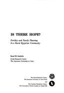 Cover of: Is there hope?: Fertility and family planning in a rural Egyptian community