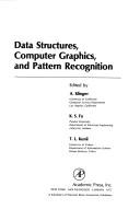 Cover of: Data structures, computer graphics, and pattern recognition
