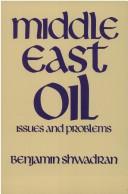 Cover of: Middle East oil: issues and problems