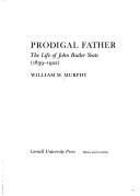Cover of: Prodigal father: the life of John Butler Yeats, 1839-1922