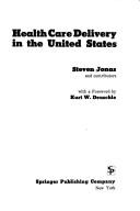 Cover of: Health care delivery in the United States by Steven Jonas
