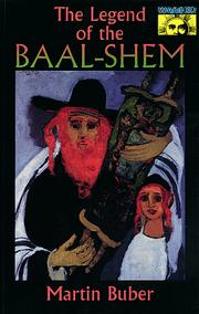 Cover of: The legend of the Baal-Shem by Martin Buber