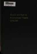 Church and state in Revolutionary Virginia, 1776-1787 by Thomas E. Buckley
