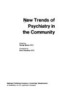 Cover of: New trends of psychiatry in the community: [proceedings of the Fourth International Symposium of the Kittay Scientific Foundation, entitled "A critical appraisal of community psychiatry," held March 28-29, 1976, New York, N.Y.