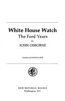 Cover of: White House watch: the Ford years