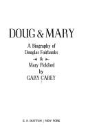 Cover of: Doug & Mary: a biography of Douglas Fairbanks & Mary Pickford
