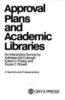 Cover of: Approval plans and academic libraries: an interpretive survey