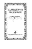 Cover of: Marriage with my kingdom by Alison Plowden